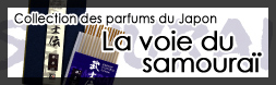 Sélection des parfums japonais - La voie du samouraï