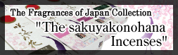 The Fragrances of Japan Collection “The sakuyakonohana incenses”